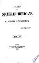 Boletin de la Sociedad de Geografía y Estadística de la República Mexicana
