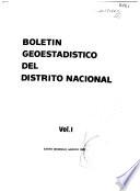 Boletín geoestadístico del ... [name of area]: Distrito Nacional