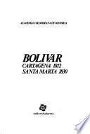 Bolívar, Cartagena 1812, Santa Marta 1830