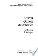 Bolívar, Quijote de América