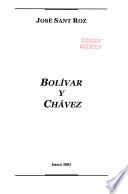Bolívar y Chávez