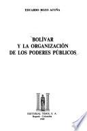 Bolívar y la organización de los poderes públicos
