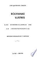 Bolivianas ilustres: Las guerrilleras de la independencia