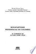 Bonapartismo presidencial en Colombia