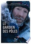 Børge Ousland - Le gardien des pôles