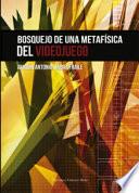 Bosquejo de una metafísica del videojuego