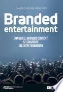 Branded entertainment. Cuando el Branded Content se convierte en entretenimiento