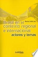 Brasil en el contexto regional e internacional: actores y temas