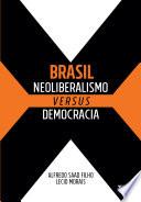 Brasil: neoliberalismo versus democracia