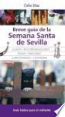 Libro Breve guía de la Semana Santa de Sevilla