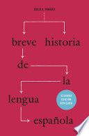 Breve historia de la lengua española
