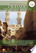 Breve historia de las ciudades del mundo medieval