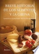 Breve historia de los alimentos y la cocina