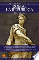 Breve historia de Roma I. Monarquía y República.