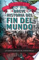 Breve historia del fin del mundo