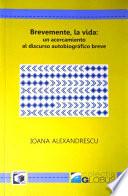 Brevemente la vida: un acercamiento al discurso autobiográfico breve