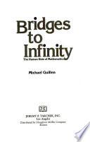 Bridges to Infinity