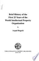 Brief History of the First 25 Years of the World Intellectual Property Organization