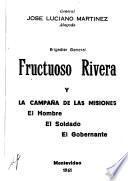 Brigadier general Fructuoso Rivera y la campaña de las Misiones