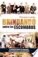 Brindando sobre los escombros
