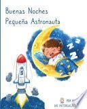 Buenas Noches Pequeña Astronauta