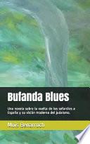 Bufanda Blues: Una Novela Sobre La Vuelta de Los Sefardíes a España y Su Visión Moderna del Judaismo.