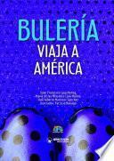 Bulería viaja a América