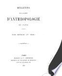 Bulletins de la Société d'Anthropologie de Paris