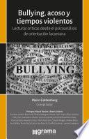 Bullyng, acoso y tiempos violentos