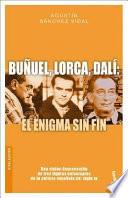 Buñuel, Lorca, Dalí