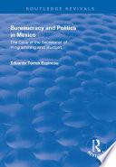 Bureaucracy and Politics in Mexico