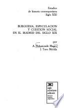 Burguesía, especulación y cuestión social en el Madrid del siglo XIX