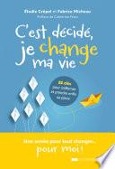 C'est décidé, je change ma vie - 52 clés pour s'affirmer et prendre enfin sa place