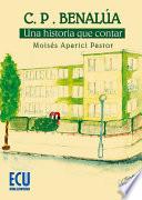C.P.Benalúa. Una historia que contar