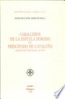 Caballeros de la Espuela Dorada del Principado de Cataluña, dinastia de Trastamara