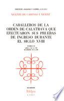 Caballeros de la orden de Calatrava que efectuaron sus pruebas de ingreso durante el siglo XVIII: Años 1716-1750, numeros 224-409