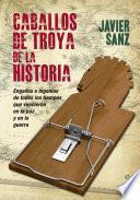 Caballos de Troya de la Historia