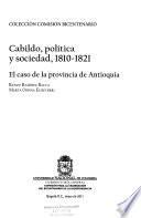 Cabildo, política y sociedad, 1810-1821