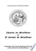 Cáceres en Miraflores, o, El coronel de Miraflores