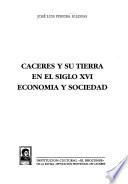 Cáceres y su tierra en el siglo XVI