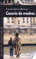 Cacería de madres