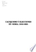 Caciquismo y elecciones en Soria, 1910-1923