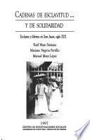 Cadenas de esclavitud-- y de solidaridad