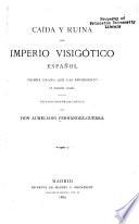 Caída y ruina del imperio visigótico español