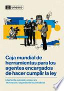 Caja mundial de herramientas para los agentes encargados de hacer cumplir la ley