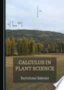 Calculus in Plant Science