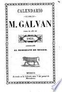 Calendario de M. Galvan para el año de 1851 ...