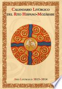 Calendario litúrgico del Rito Hispano-Mozárabe. Año litúrgico 2013-2014