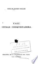 Cali, ciudad conquistadora