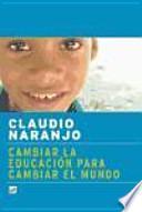 Cambiar la educación para cambiar el mundo